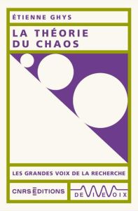 La théorie du chaos - Ghys Etienne
