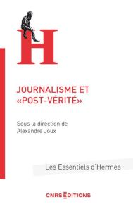 Journalisme et post-vérité - Joux Alexandre