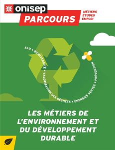 Les métiers de l'environnement et du développement durable - Alexandre-Bailly Frédérique