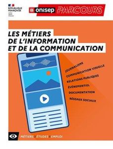 Les métiers de l'information et de la communication - Alexandre-Bailly Frédérique
