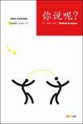Chinois Ni shuo ne? Méthode de chinois. Cahier d'activités 2, Leçons 7-14, Edition 2009 - Arslangul Arnaud - Lamouroux Claude - Pillet Isabe