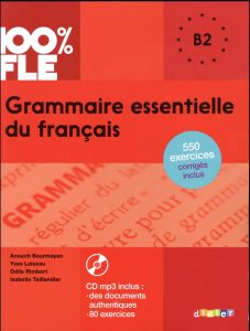 Grammaire essentielle du français B2. Avec 1 CD audio MP3 - Bourmayan Anouch - Loiseau Yves - Rimbert Odile -