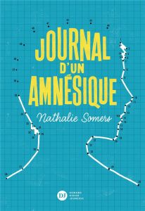 Journal d'un amnésique - Somers Nathalie