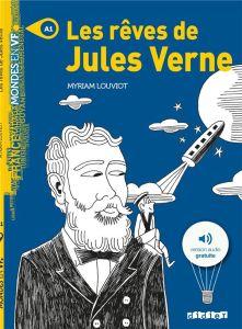 Les rêves de Jules Verne. A1 - Louviot Myriam - Dres Jérémie
