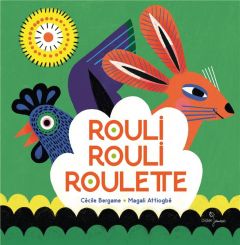 Rouli, rouli, roulette - Bergame Cécile - Attiogbé Magali