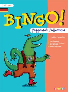 Bingo ! j'apprend l'allemand. 1 cahier + les audios - Barnoud Catherine - Loric Jeanette - Fauconneau Ev