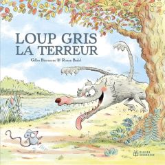 Loup gris la terreur - Bizouerne Gilles - Badel Ronan