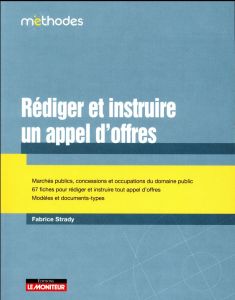 Rédiger et instruire des appels d'offres - Strady Fabrice - Bénard Alain - Ruellan Aymeric