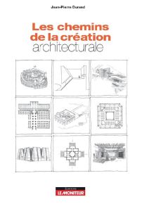 La création architecturale - Durand Jean-Pierre