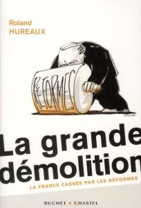 LA GRANDE DEMOLITION - HUREAUX ROLAND