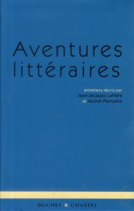 Aventures littéraires - Lefrère Jean-Jacques - Pierssens Michel