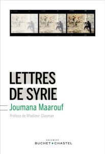 Lettres de Syrie - Maarouf Joumana - Bontemps Nathalie - Glasman Wlad