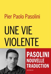 Une vie violente - Pasolini Pier Paolo