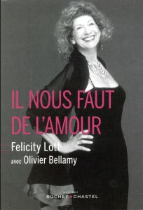 Il nous faut de l'amour - Lott Felicity - Bellamy Olivier