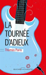 La tournée d'adieux - Paris Thomas