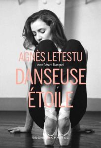 Danseuse étoile - Letestu Agnès - Mannoni Gérard