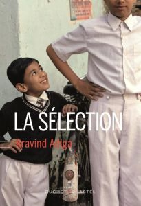 La sélection - Adiga Aravind