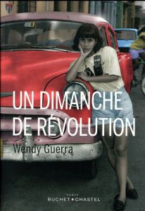 Un dimanche de révolution - Guerra Wendy