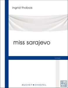 Miss Sarajevo - Thobois Ingrid