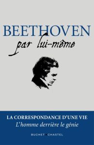 Beethoven par lui-même - Kraft Nathalie - Boussahel Sofiane