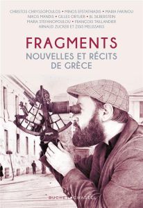 Fragments. Nouvelles et récits de Grèce - Michalski-Hoffmann Vera - Fragou Catherine - Chrys