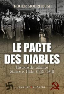 Le pacte des diables. Histoire de l'alliance entre Staline et Hitler (1939-1941) - Moorhouse Roger - Saint-Loup Aude de - Dauzat Pier