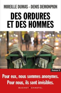 Des ordures et des hommes - Dumas Mireille - Demonpion Denis