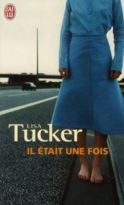 Il était une fois - Tucker Lisa - Le Breton Claire