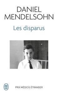 Les disparus - Mendelsohn Daniel - Guglielmina Pierre - Mendelsoh