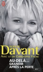 Au-delà... Grandir après la perte - Davant Sophie - Fauré Christophe