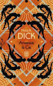 Arnaque & Cie - Dick Philip K. - Williams Paul - Planchat Henry-Lu