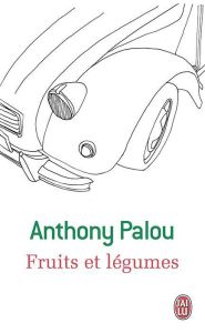 Fruits et légumes - Palou Anthony