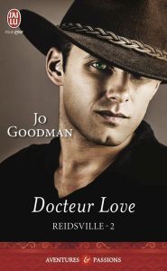 Reidsville Tome 2 : Docteur Love - Goodman Jo - Garcia Daniel