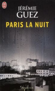Paris la nuit - Guez Jérémie