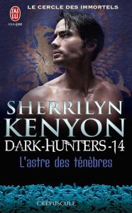 Le cercle des immortels Tome 14 : L'astre des ténèbres - Kenyon Sherrilyn - Osborne Dany