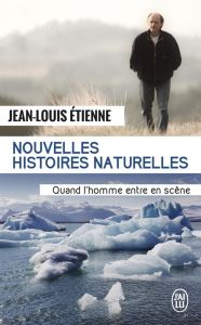 Nouvelles histoires naturelles - Etienne Jean-Louis