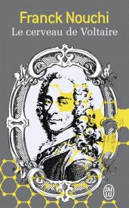 Le cerveau de Voltaire - Nouchi Franck