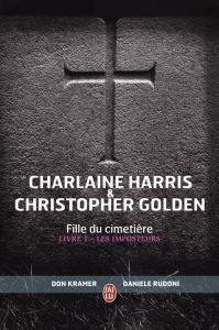 Fille du cimetière Tome 1 : Les imposteurs - Harris Charlaine - Golden Christopher - Kramer Don