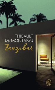 Zanzibar - Montaigu Thibault de