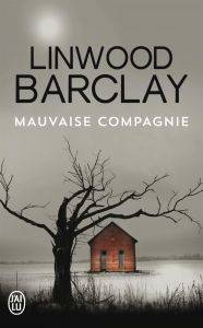 Mauvaise compagnie - Barclay Linwood - Bernard Daphné
