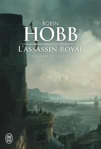 L'Assassin royal : Première époque, 1 - Hobb Robin - Mousnier-Lompré Arnaud
