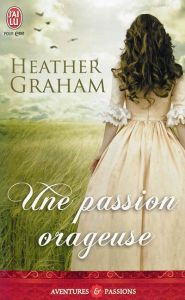 Une passion orageuse - Graham Heather - Plasait Catherine