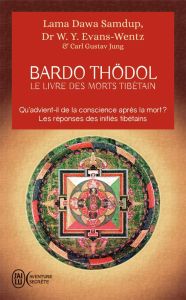 Le livre des morts tibétains. Suivi de Commentaire psychologique du "Bardo-Thödol" de Carl Gustav Ju - Samdup Kazi Dawa - Evans-Wentz W. Y. - Jung Carl G