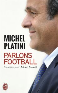Parlons football - Platini Michel - Ernault Gérard