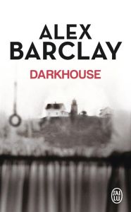 Darkhouse - Barclay Alex - Ochs Edith