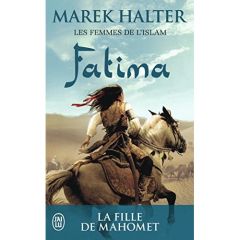 Les femmes de l'islam Tome 2 : Fatima - Halter Marek