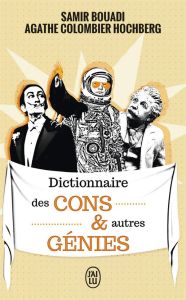 Dictionnaire des cons et autres génies - Bouadi Samir - Colombier Hochberg Agathe