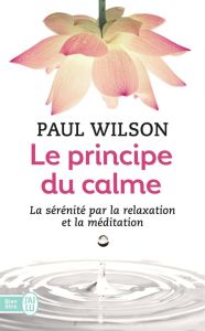 LE PRINCIPE DU CALME - Wilson Paul - Châtelain Evelyne