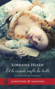 Les vauriens de Havisham Tome 2 : Et le comte rafle la belle - Heath Lorraine - Benita Paul