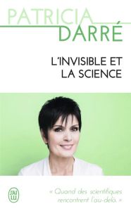 L'invisible et la science - Darré Patricia - El Mabsout Youssef - Adler Alexan